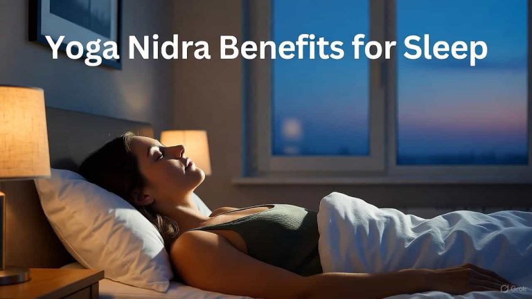 Yoga Nidra Benefits for Sleep: Science & How-To